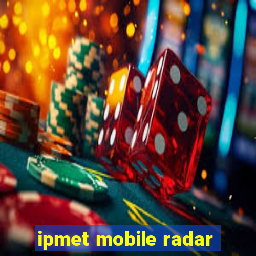 ipmet mobile radar